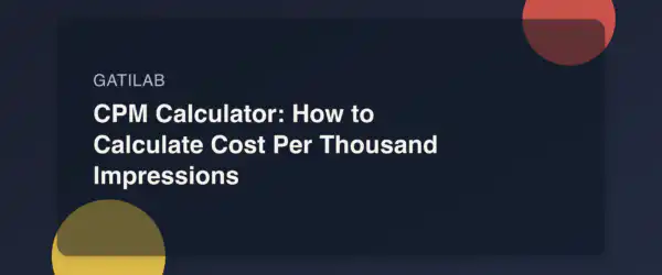 CPM Calculator: How to Calculate Cost Per Thousand Impressions
