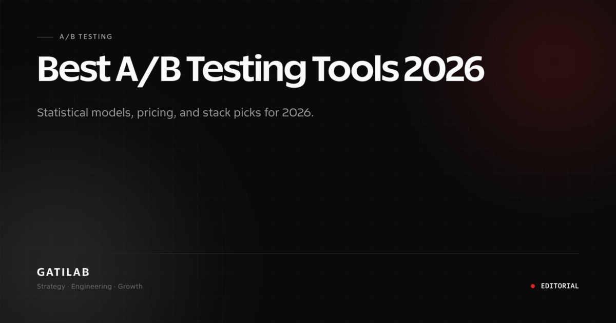 Best A/B Testing Tools 2026 (Honest Stack-by-Stack Guide)