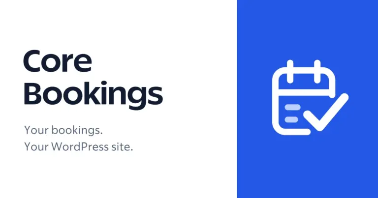Core Bookings. Your bookings. Your WordPress site.